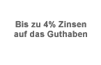 bis zu 4,25% Zinsen auf das Guthaben