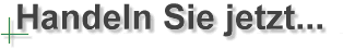 Handeln Sie jetzt...